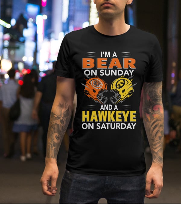 I'm A Bear On Sunday And A Hawkeye On Saturday Football Helmets T-Shirt