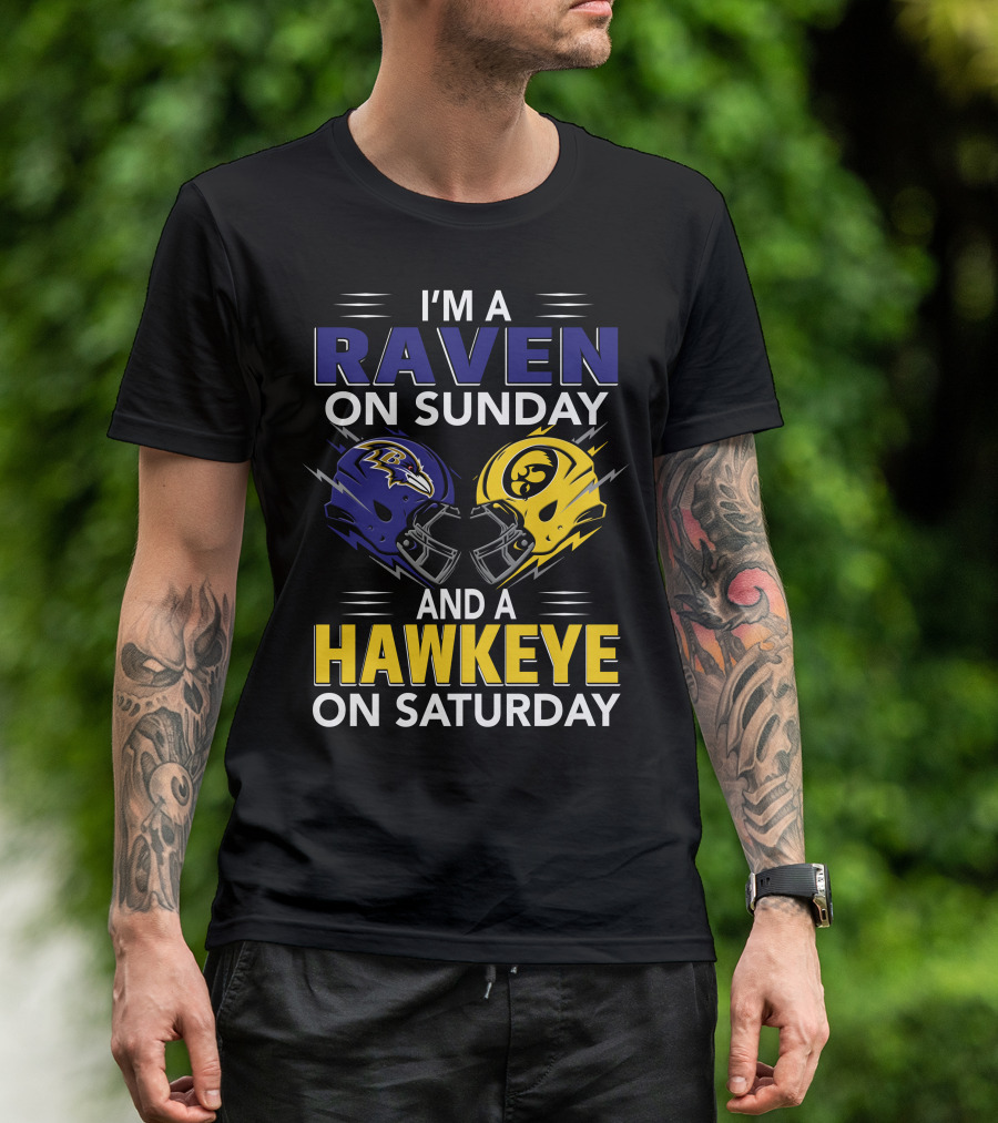 I'm A Raven On Sunday And A Hawkeye On Saturday T-Shirt