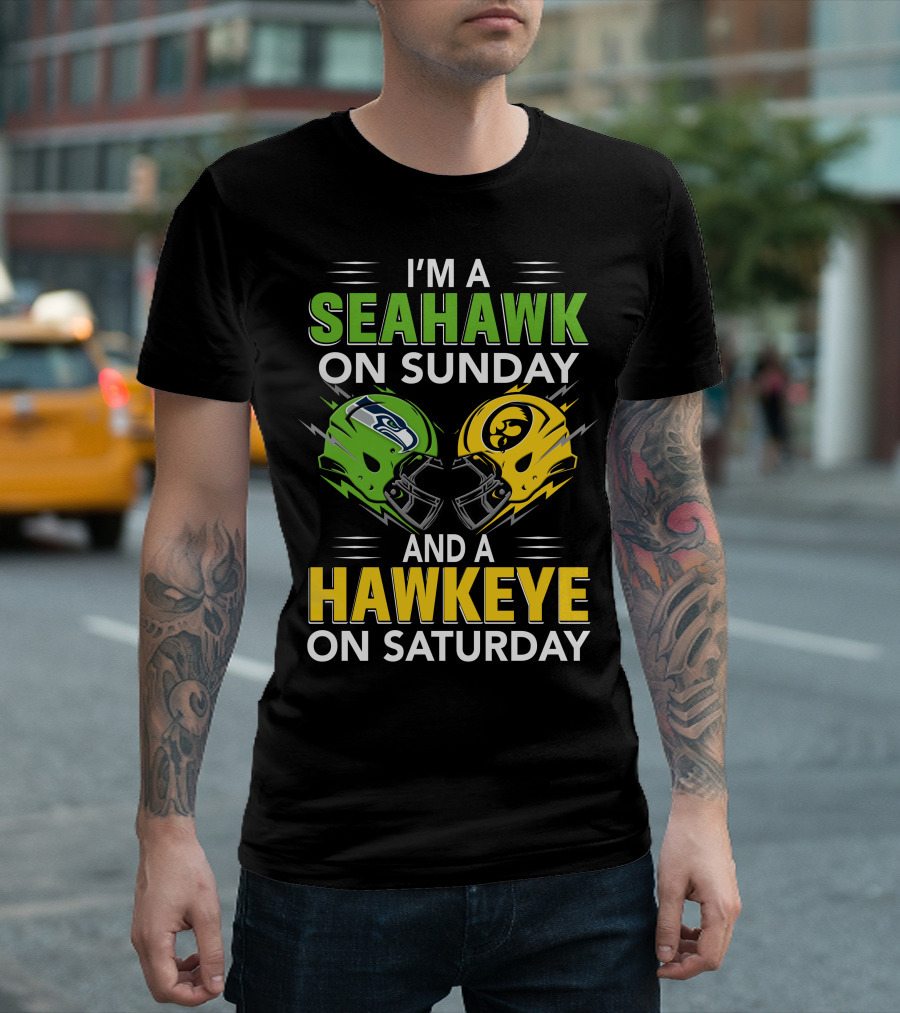 I'm A Seahawk On Sunday And A Hawkeye On Saturday T-Shirt