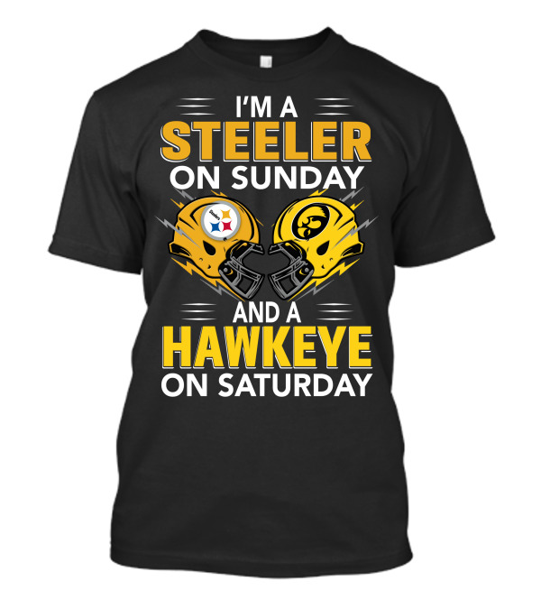 I'm A Steeler On Sunday And A Hawkeye On Saturday Helmet T-Shirt