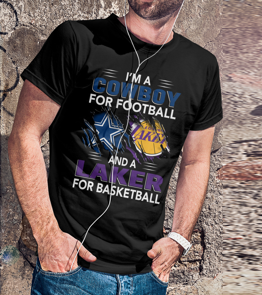 I'm A Cowboy For Football And A Laker For Basketball Dallas Los Angeles T-Shirt