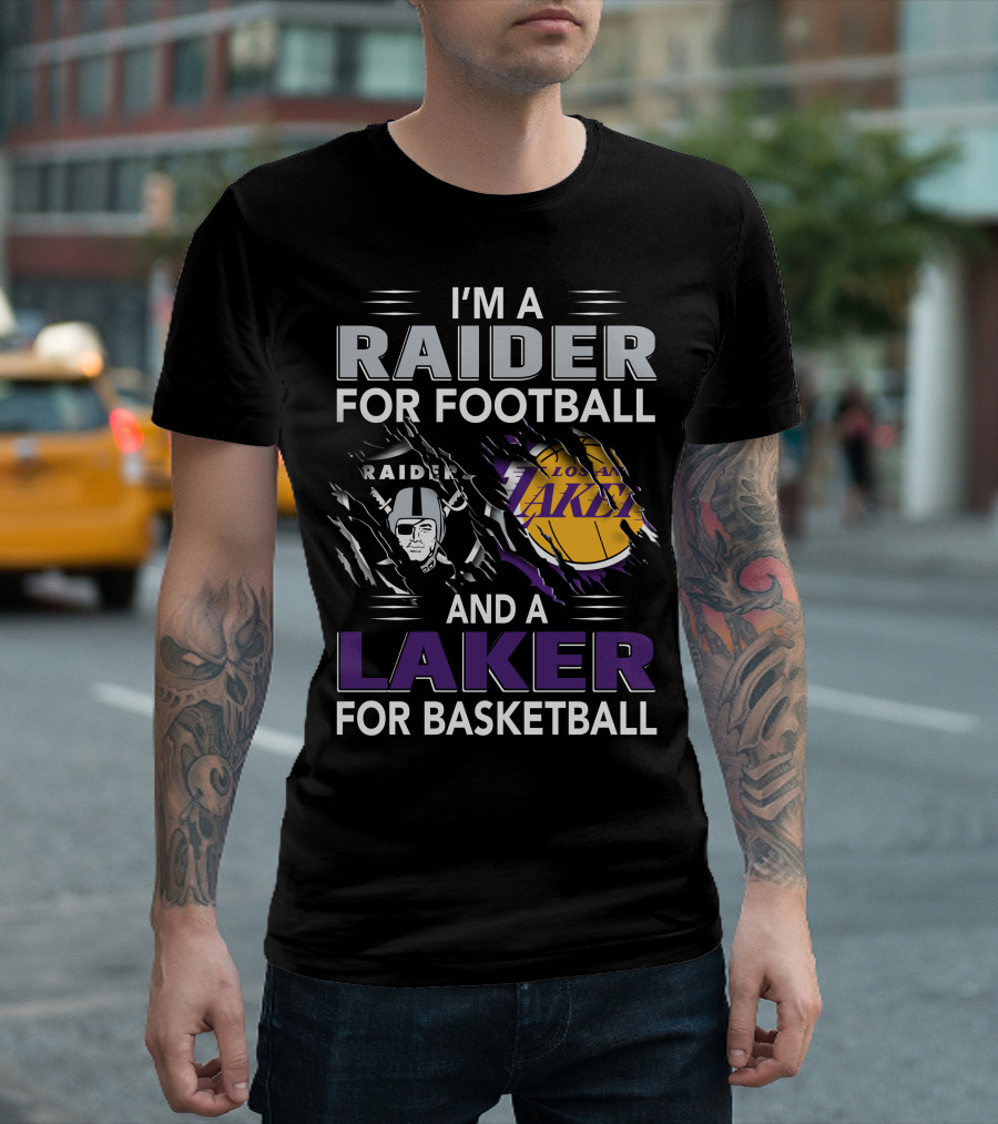 I'm A Raider For Football And A Laker For Basketball T-Shirt