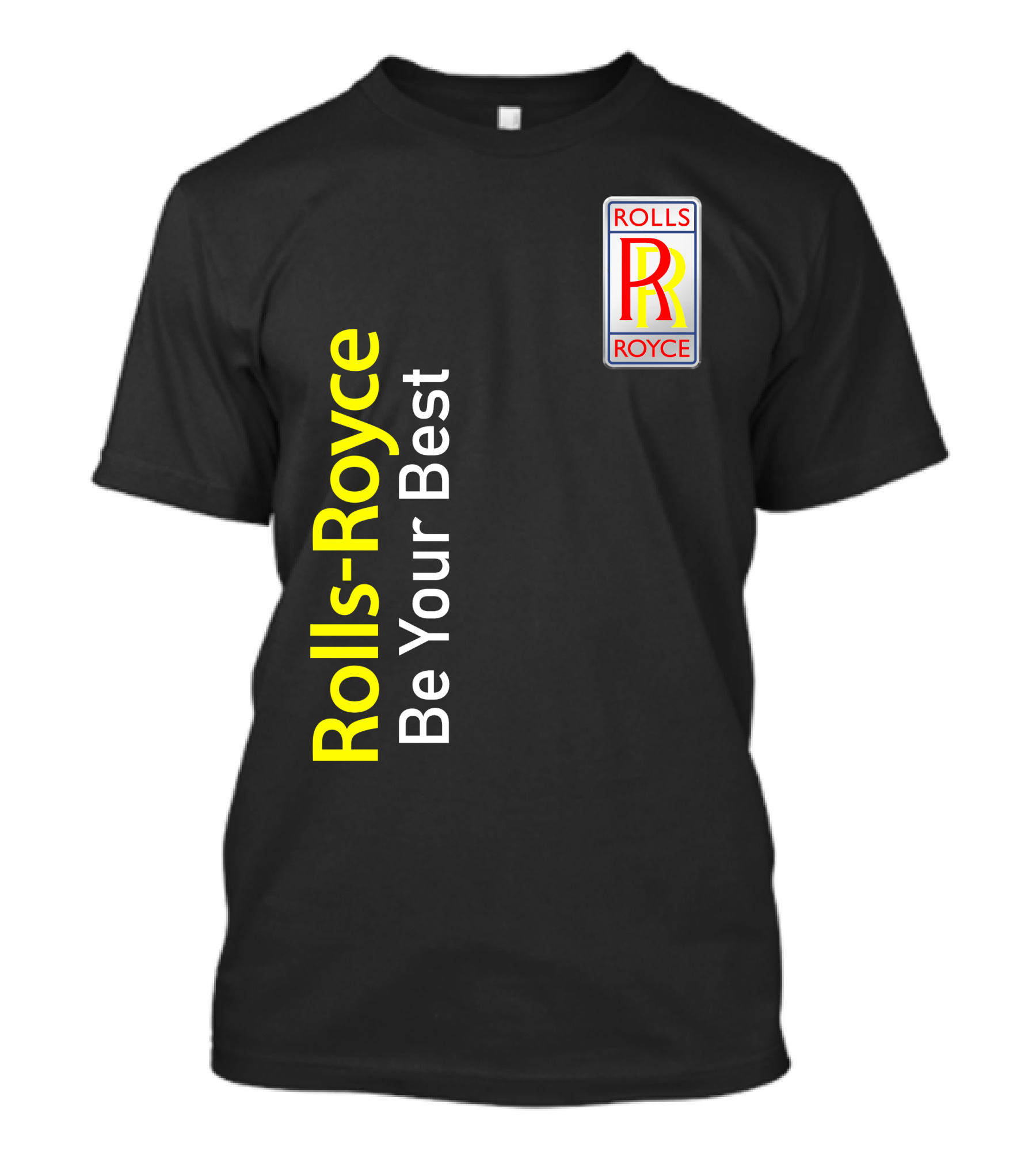 Rolls-Royce Be Your Best Rolls Royce T-Shirt