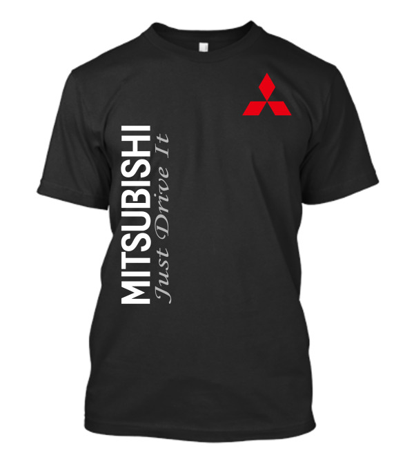 MITSUBISHI Just Drive It T-Shirt