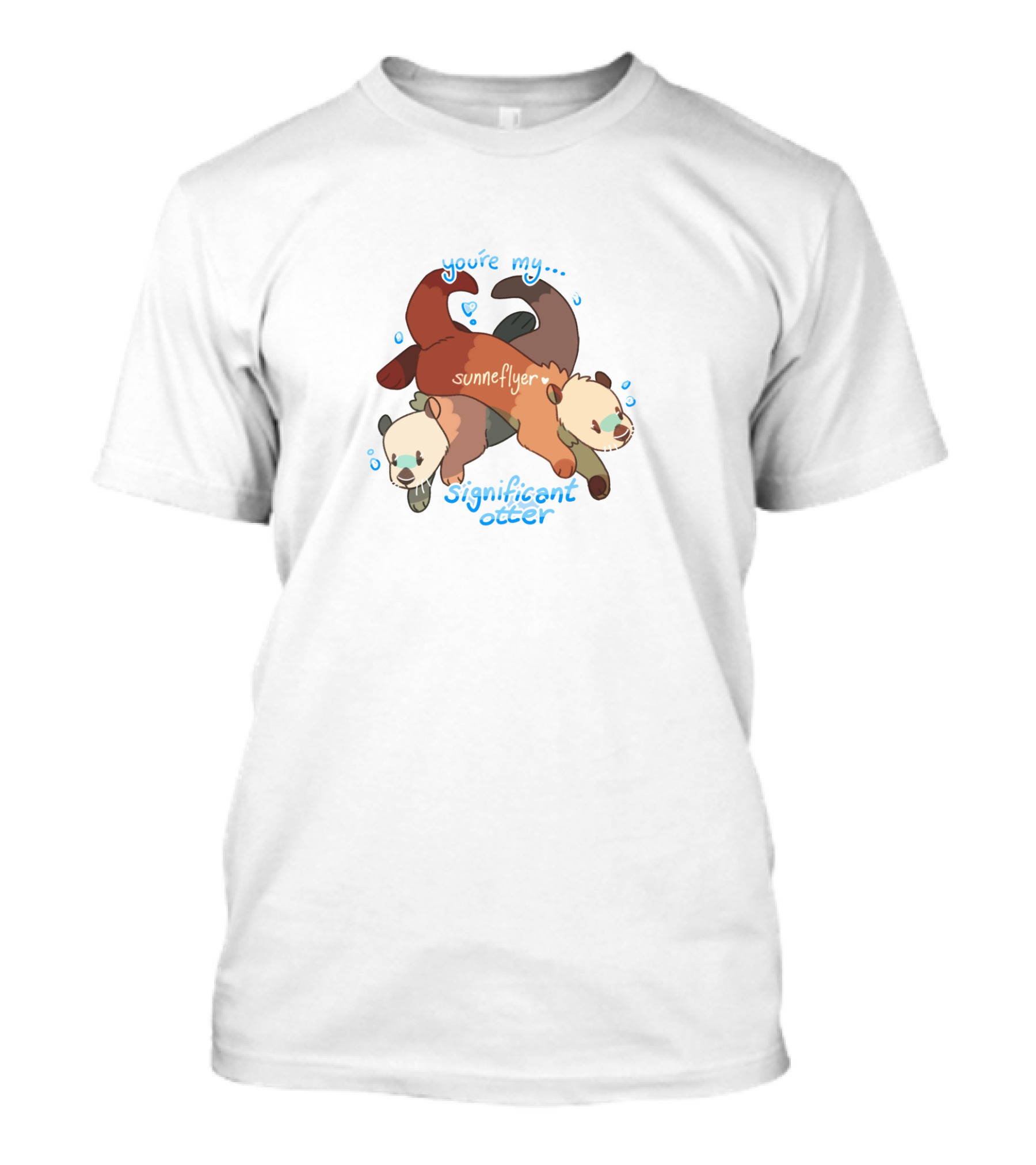 You're My Significant Otter T-Shirt