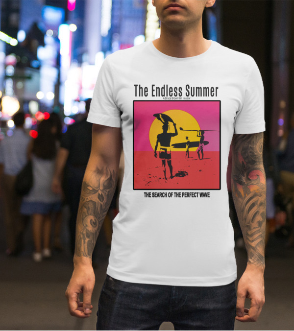 The Endless Summer: A Bruce Brown Film In Color The Search Of The Perfect Wave T-Shirt