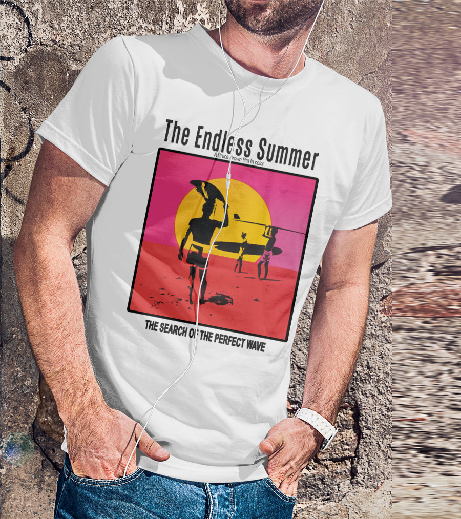 The Endless Summer: A Bruce Brown Film In Color The Search Of The Perfect Wave T-Shirt