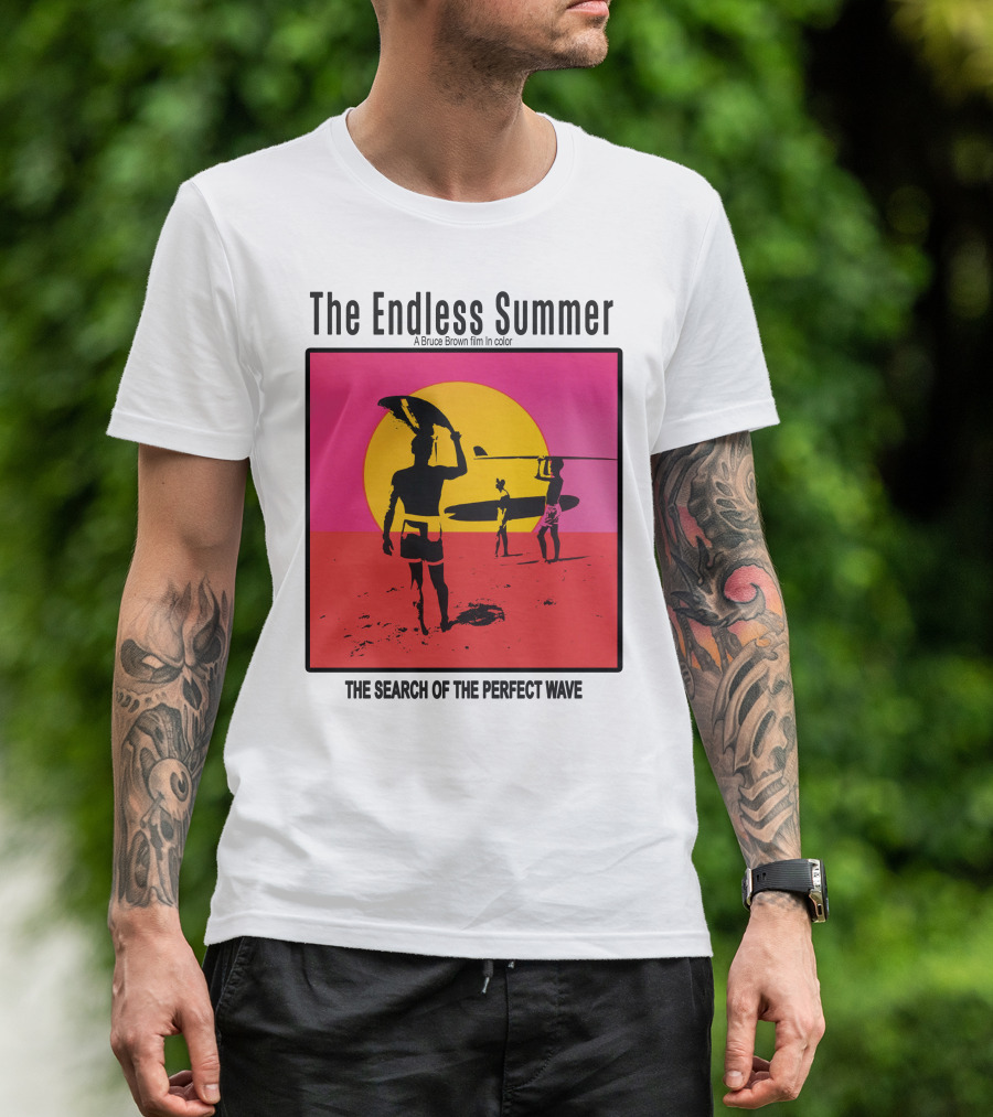 The Endless Summer: A Bruce Brown Film In Color The Search Of The Perfect Wave T-Shirt