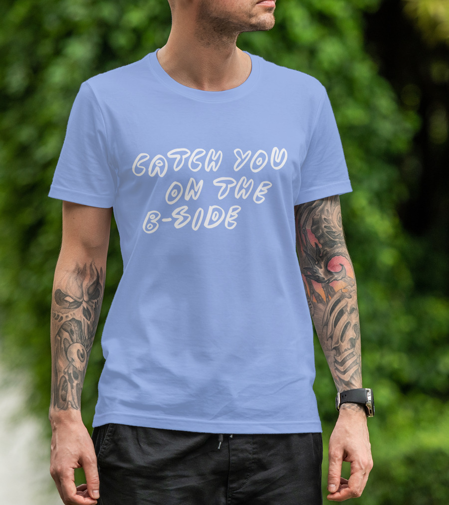 Catch You On The B Side Carly Rae Jepsen Merch B-Side Album Collection T-Shirt