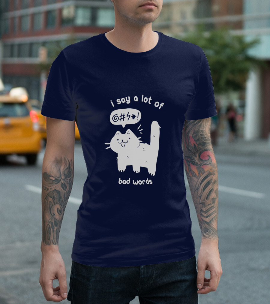 I Say a Lot of Bad Words Cat T-Shirt