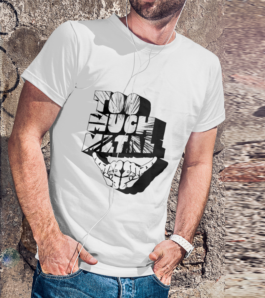 Gillich's Too Much Metal Hand Sign T-Shirt