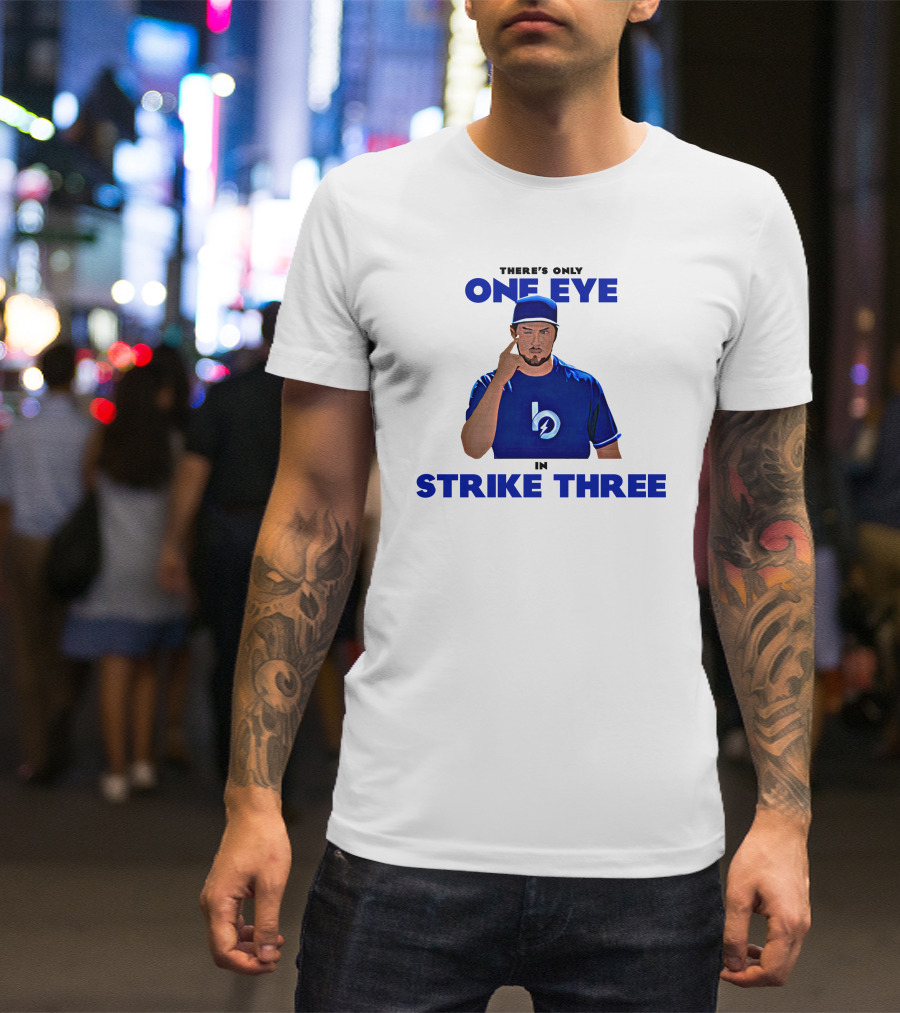 There's Only One Eye In Strike Three Trevor Bauer Merch T-Shirt