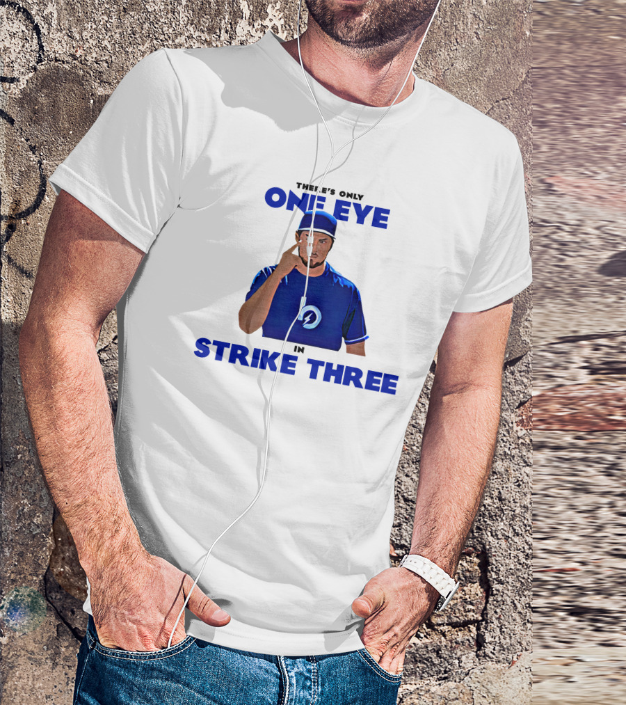 There's Only One Eye In Strike Three Trevor Bauer Merch T-Shirt