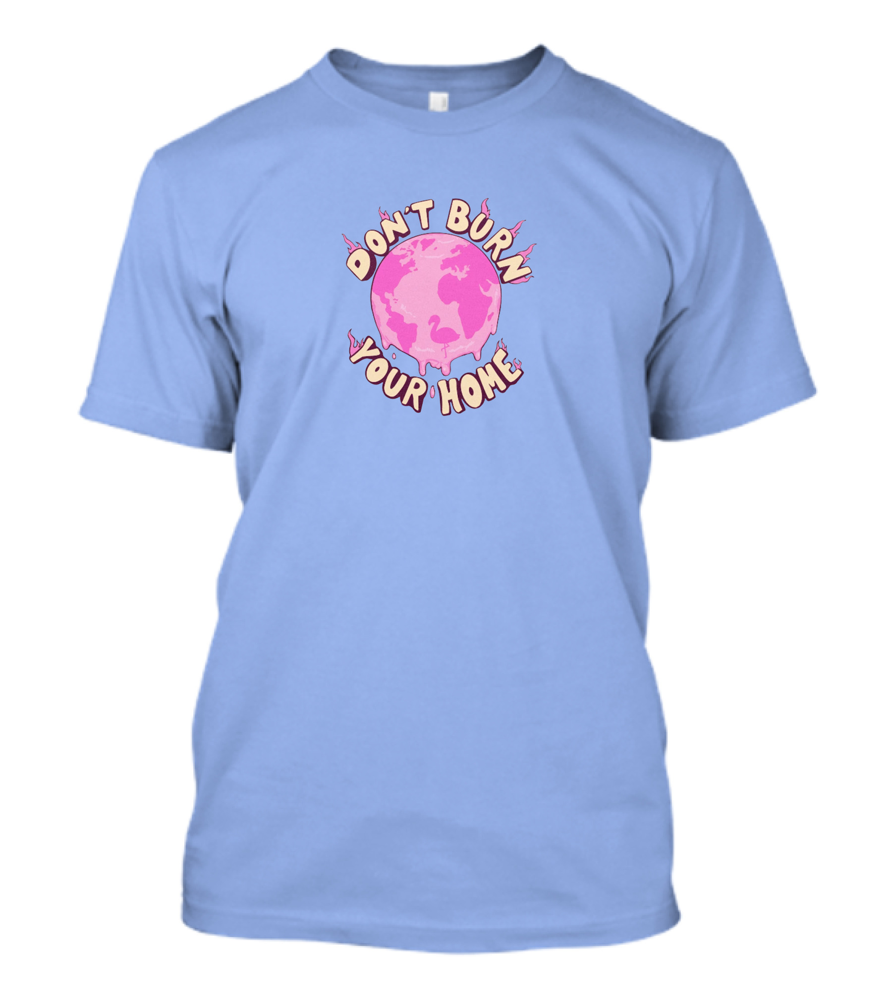 Albert Mr Flim Flam Merch Don't Burn Your Home Pink Flaming Earth Warning T-Shirt