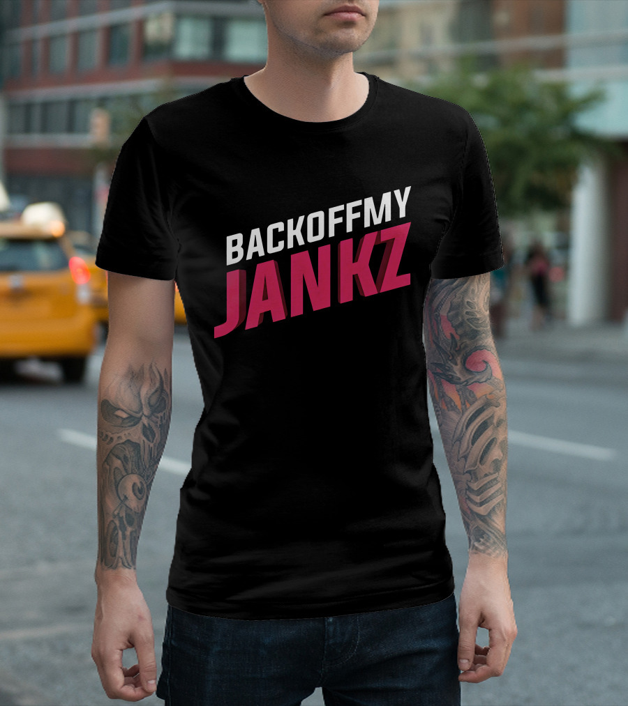 BACKOFFMY JANKZ T-Shirt