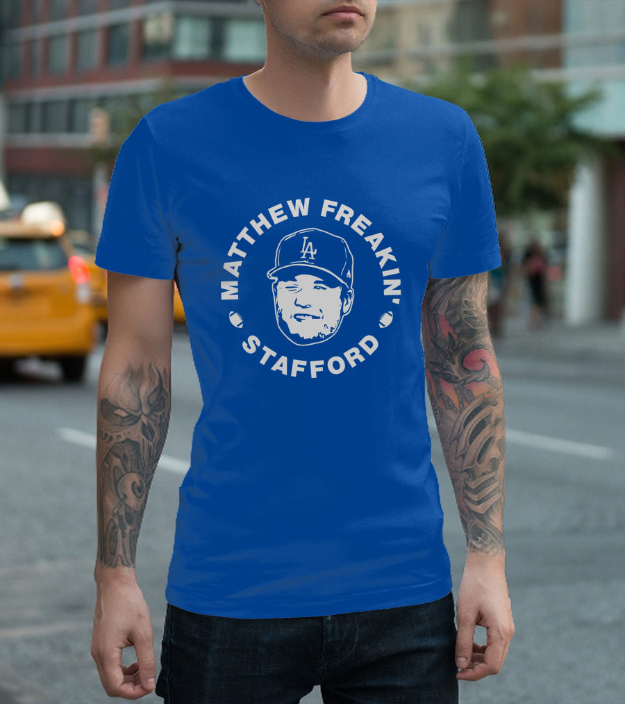 MATTHEW FREAKIN' STAFFORD LA BASEBALL CAP IMAGE T-Shirt