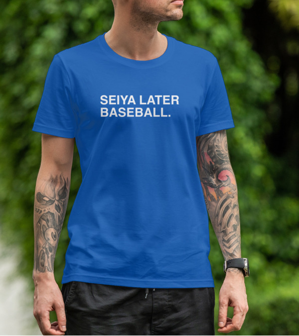 Seiya Later Baseball The Obvious T-Shirt