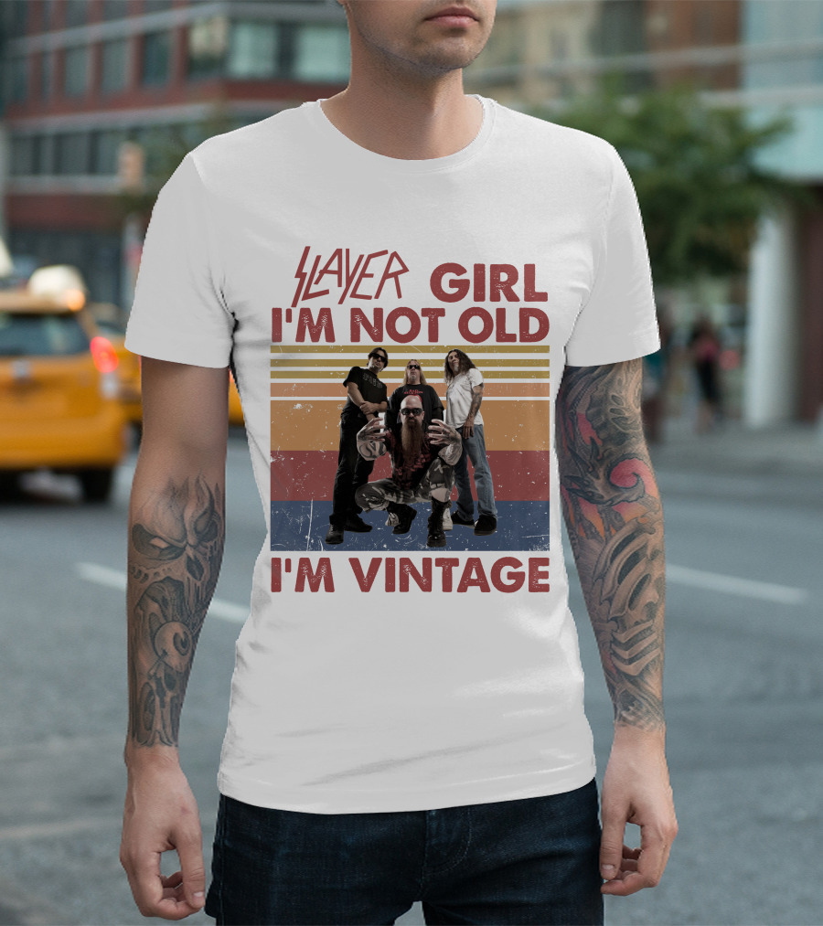 Slayer Girl I'm Not Old I'm Vintage T-Shirt
