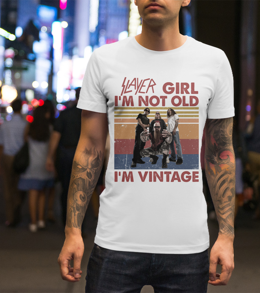 Slayer Girl I'm Not Old I'm Vintage T-Shirt