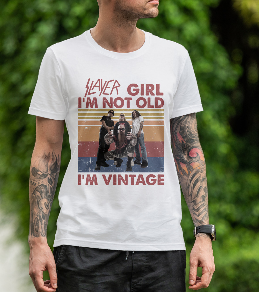 Slayer Girl I'm Not Old I'm Vintage T-Shirt