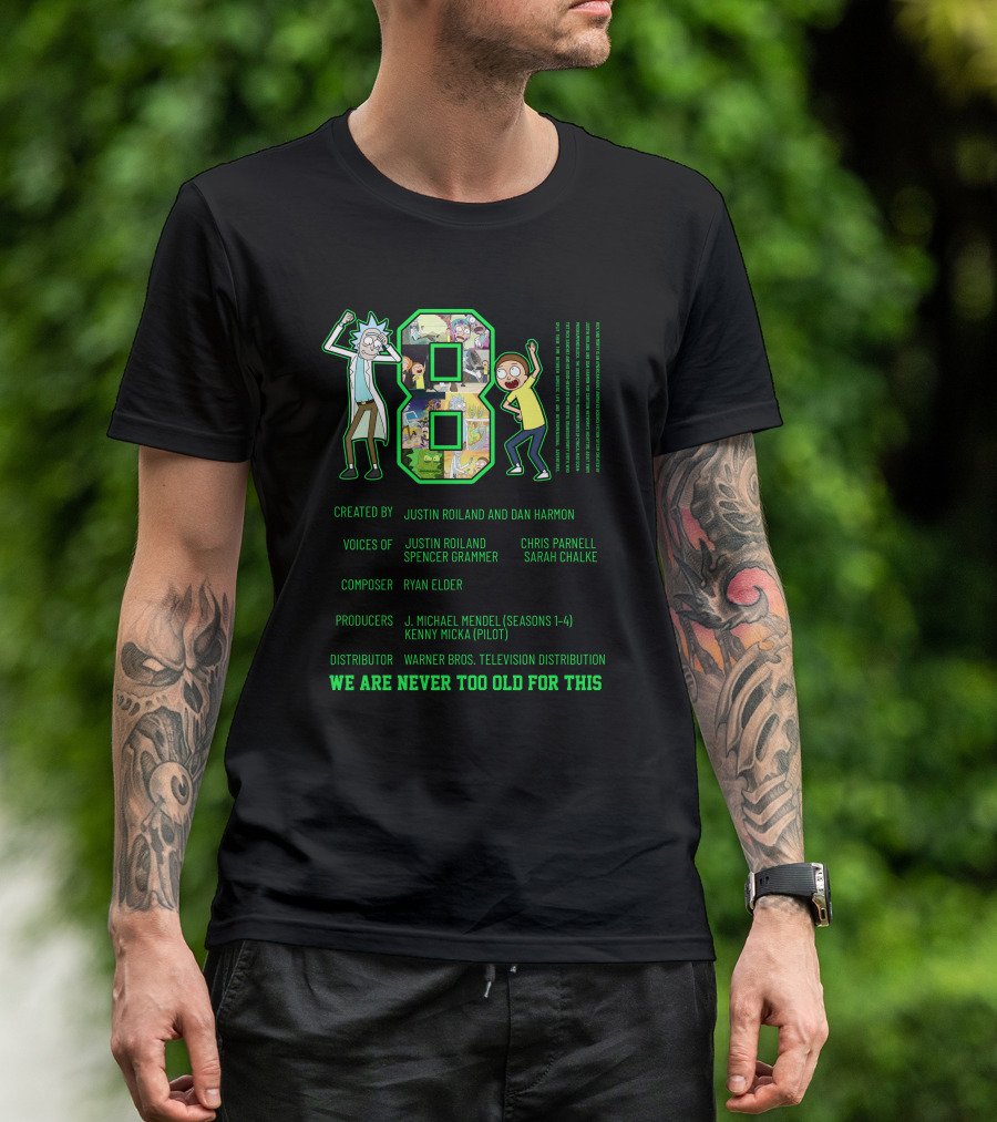 Rick And Morty 1B1 Created By Justin Roiland And Dan Harmon Warner Bros. We Are Never Too Old For This T-Shirt