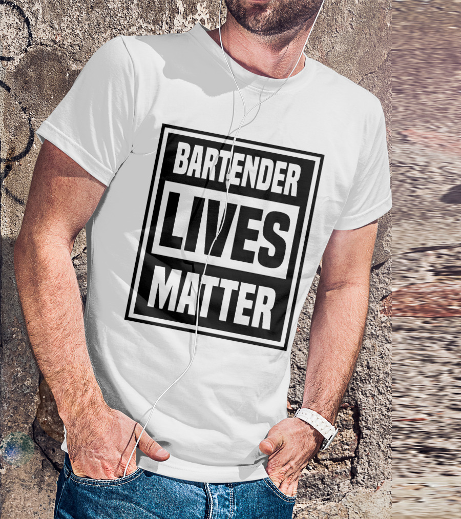 Bartender Lives Matter T-Shirt