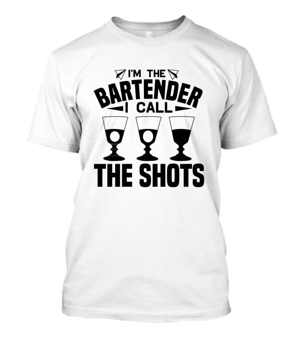 I'm The Bartender I Call The Shots Glass Icon Trio T-Shirt