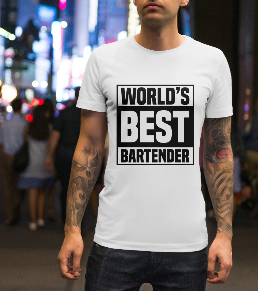 WORLD'S BEST BARTENDER T-Shirt
