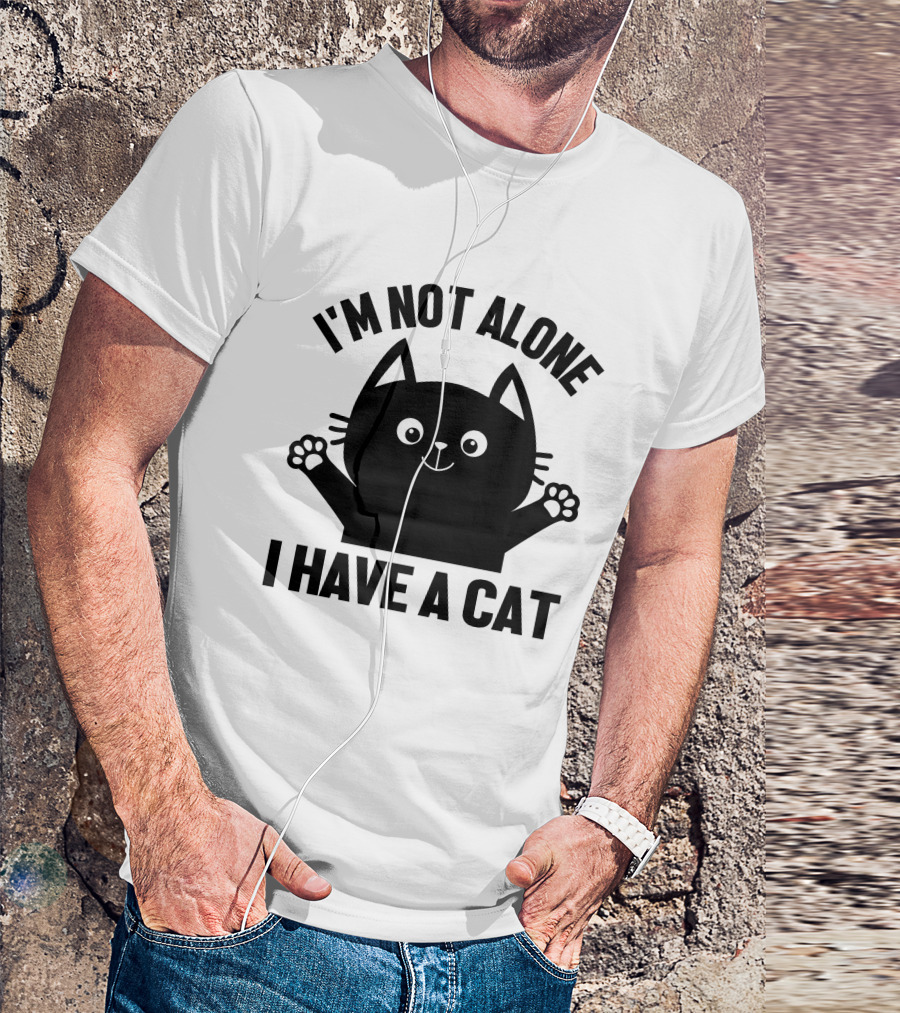 I'm Not Alone I Have A Cat Black Cartoon Cat Paw T-Shirt