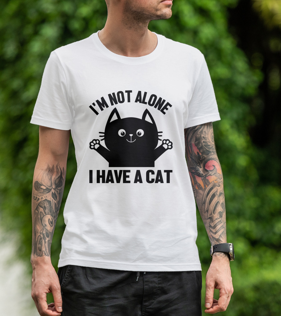 I'm Not Alone I Have A Cat Black Cartoon Cat Paw T-Shirt