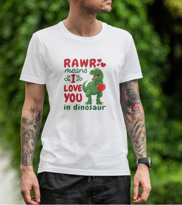 RAWR Means I Love You In Dinosaur With Hearts And Green T-Rex Holding Heart T-Shirt