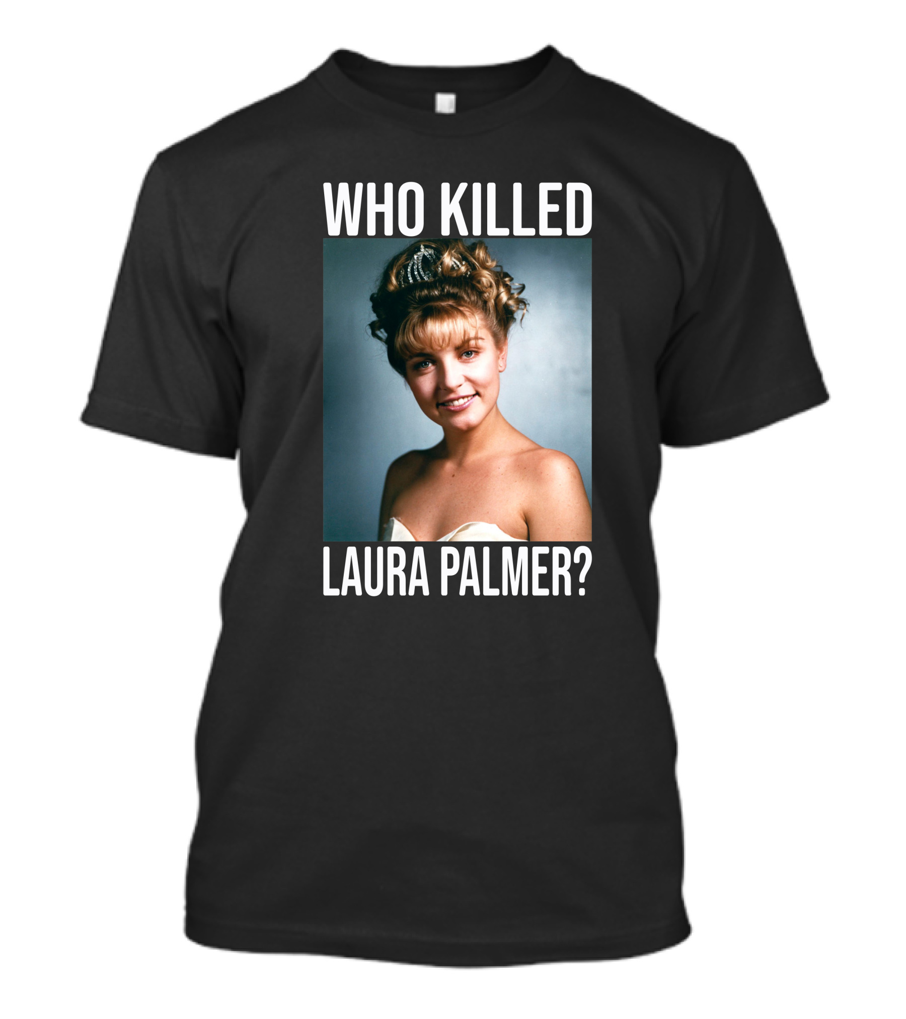 Who Killed Laura Palmer? Twin Peaks Mystery Image T-Shirt