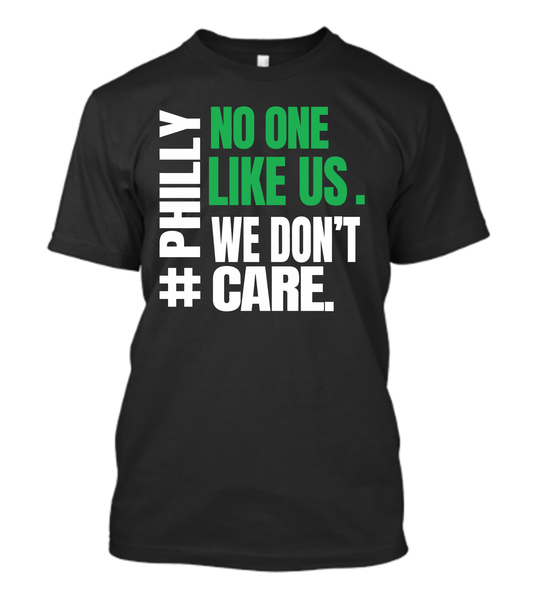 PHILLY No One Likes Us We Don't Care T-Shirt
