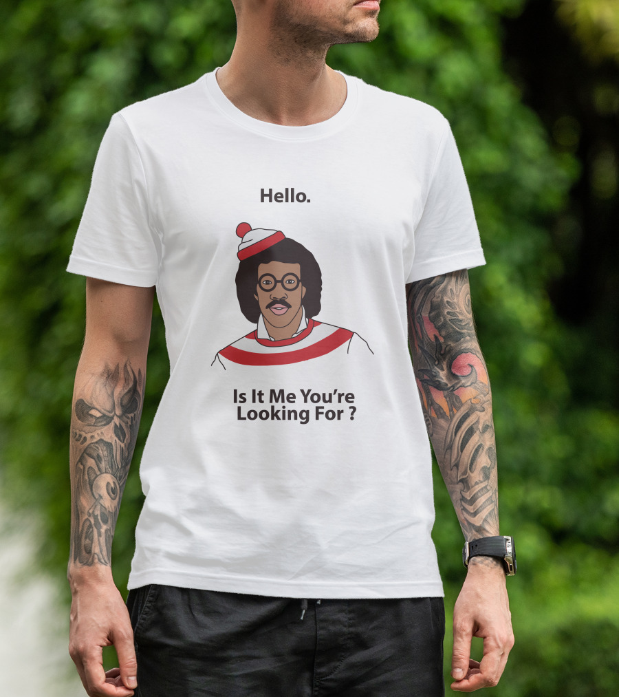 Hello Is It Me You're Looking For Lionel Richie Waldo T-Shirt