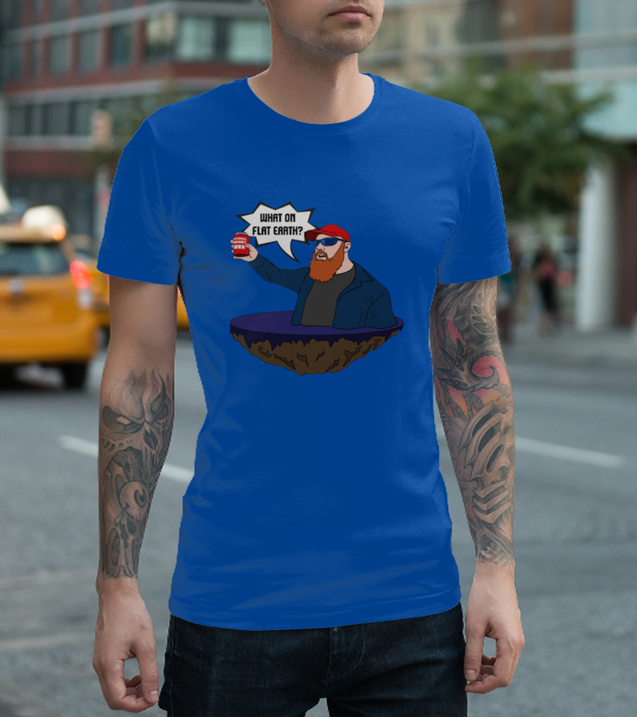 Brent Terhune What On Flat Earth Comedy Satire Floating Island Red Hat Beard Sunglasses Blue Jacket Can T-Shirt