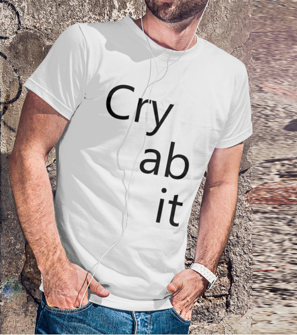 Cry Ab It Nathan T-Shirt