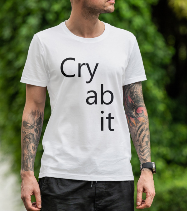 Cry Ab It Nathan T-Shirt