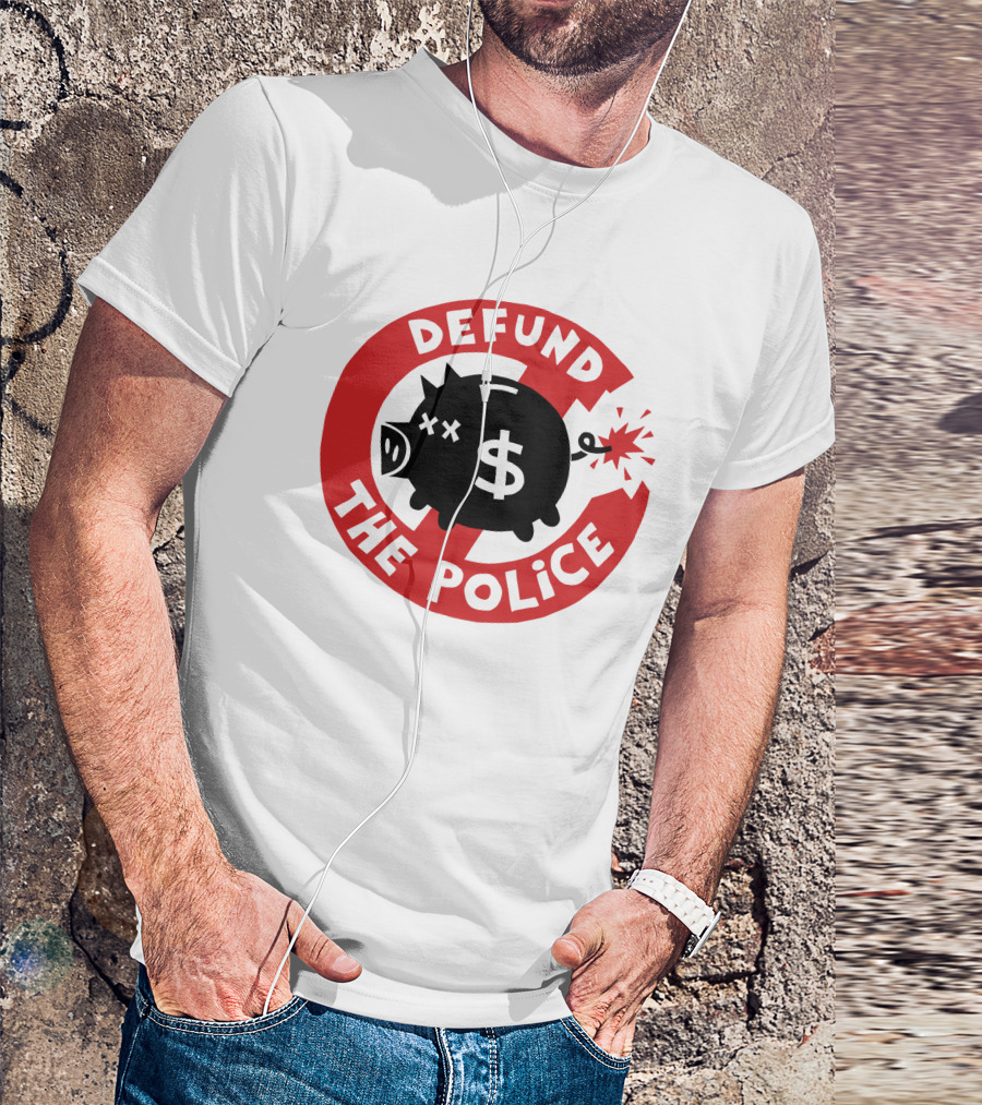 Defund The Police Piggy Bank Bomb Symbol #Endpoliceassociations T-Shirt