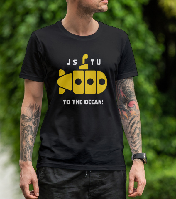 JS TU Submarine Adventure Morejstu Merch To The Ocean T-Shirt