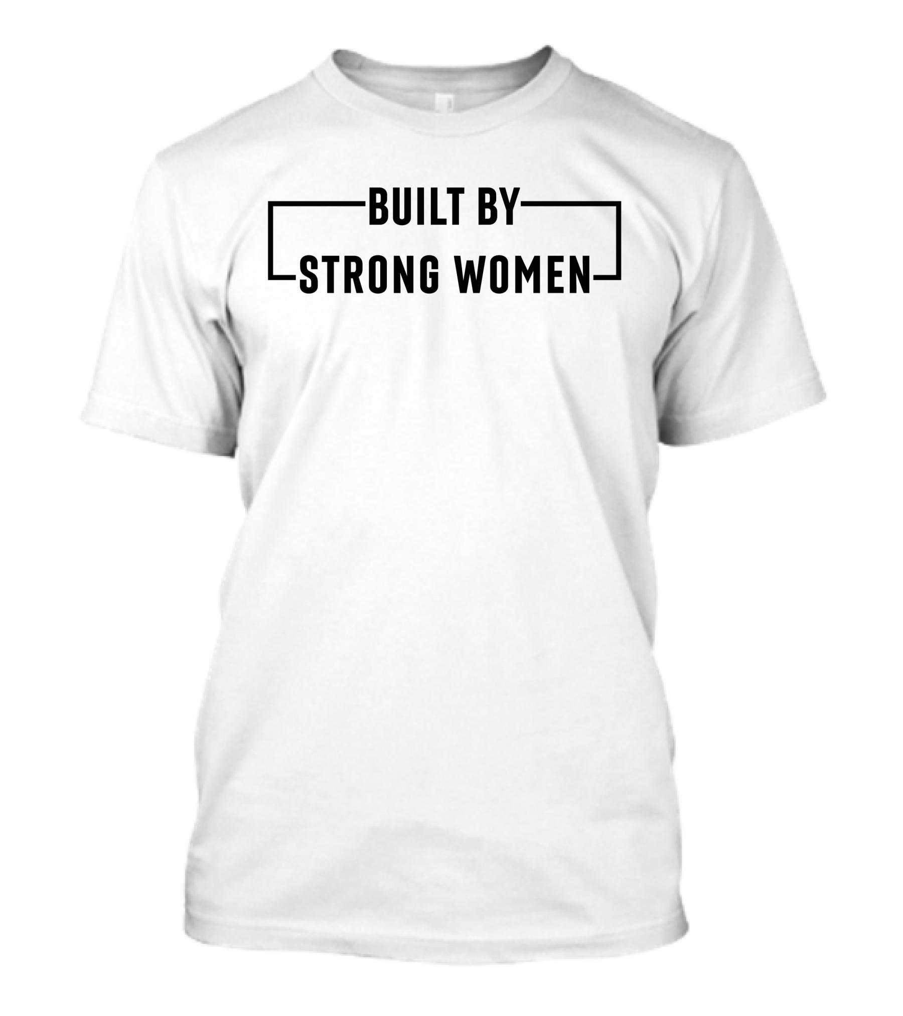 Women's History Month Built By Strong Women Empowerment T-Shirt