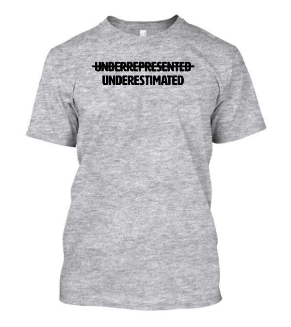 Underrepresented Strikethrough Underestimated Cotton Bureau T-Shirt