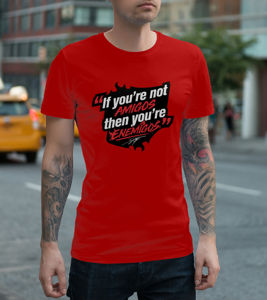 Daniel Suárez Merch If You're Not Amigos Then You're Enemigos in Bold Racing T-Shirt