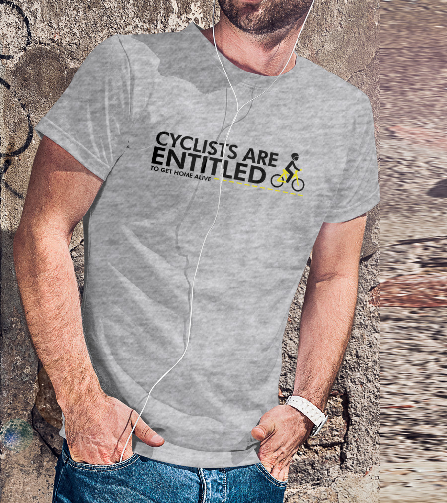 Alison Tetrick Cyclists Are Entitled To Get Home Alive Flaxy Shop T-Shirt