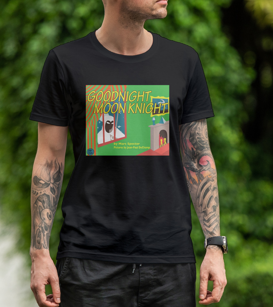 Goodnight Moon Knight By Marc Spector Pictures By Jean-Paul DuChamp T-Shirt