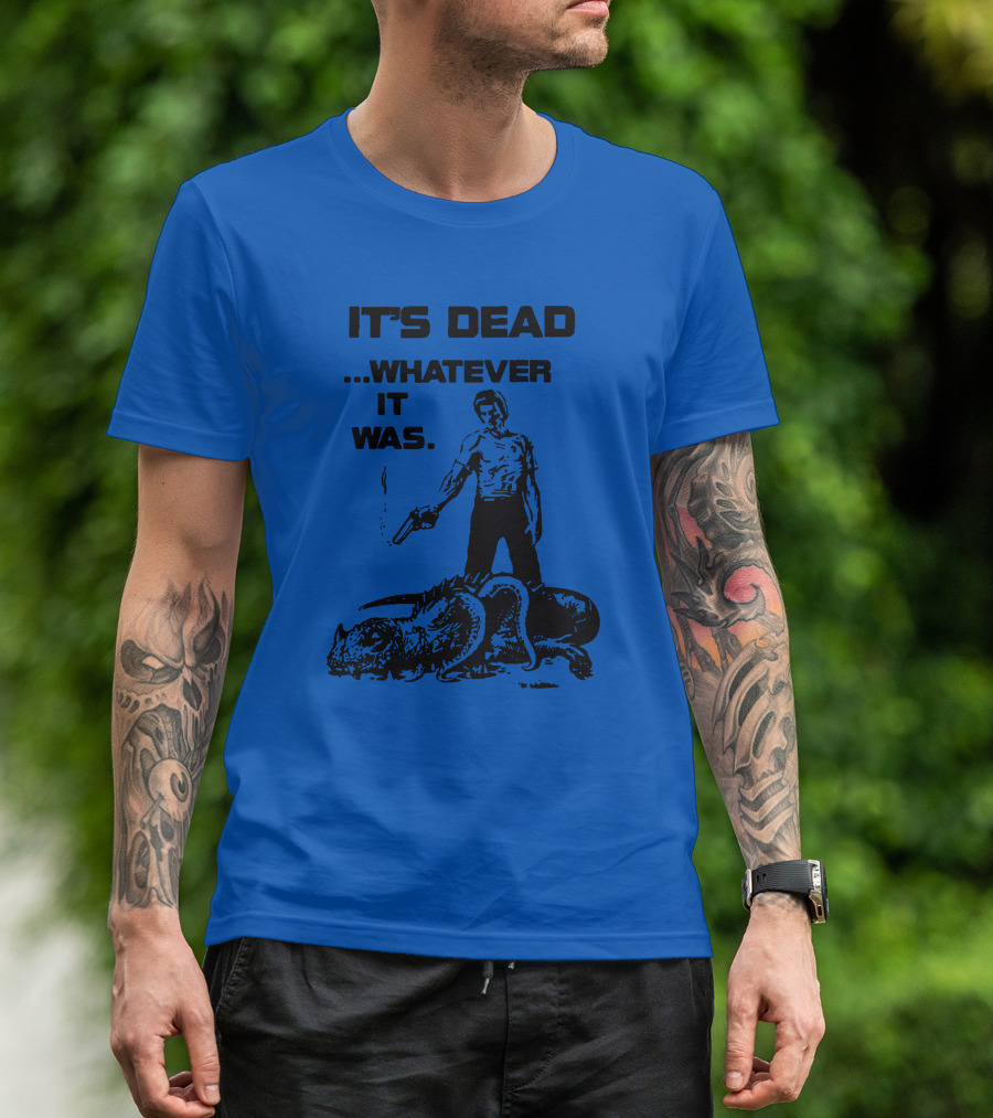 It's Dead Whatever It Was Monster Slayer With Gun T-Shirt