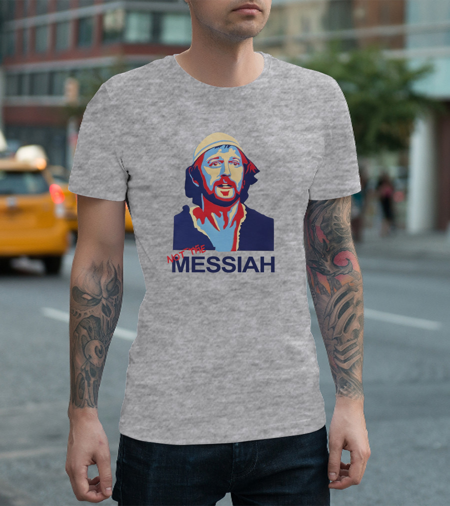 Not The Messiah Monty Python T-Shirt