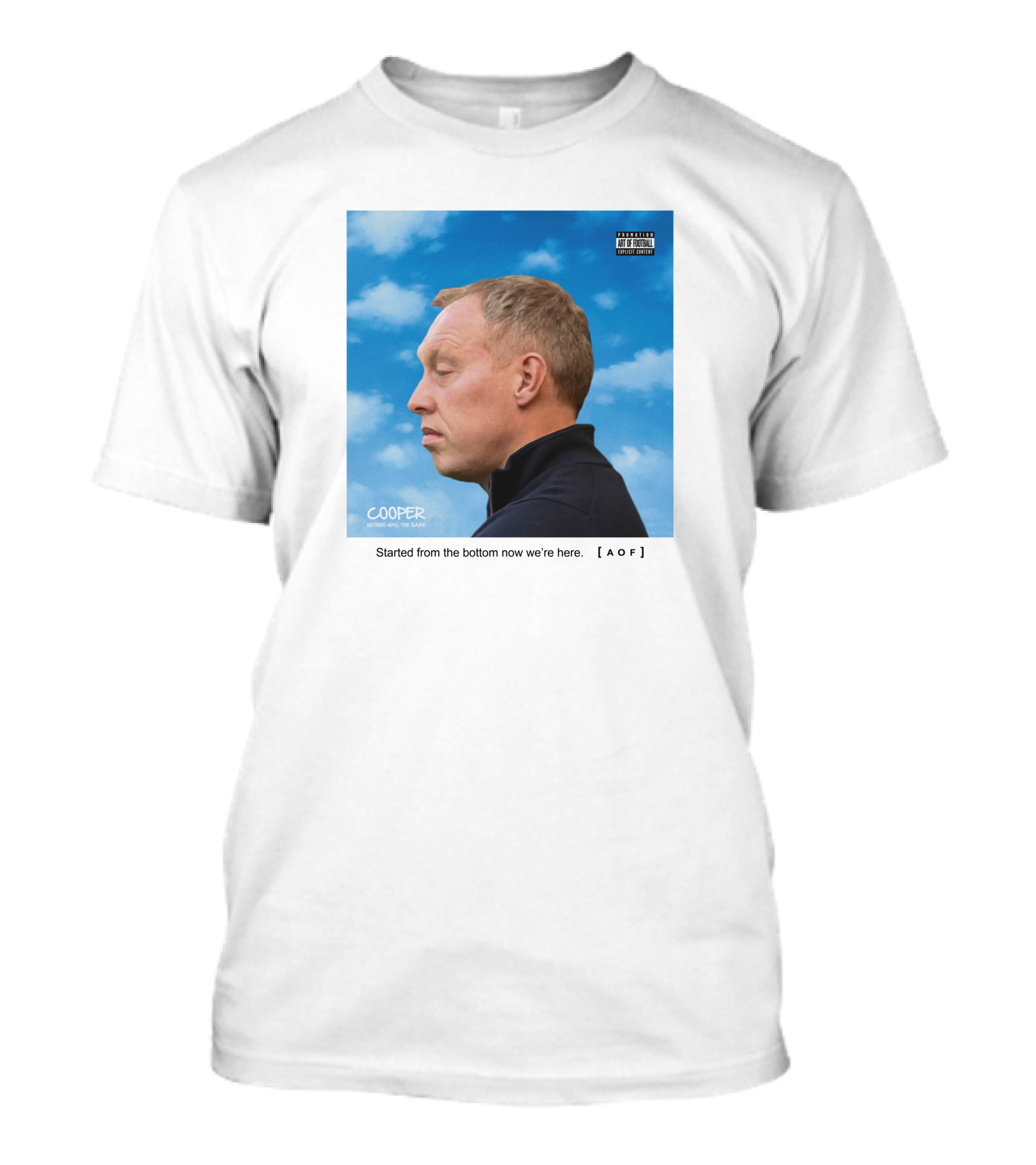 Cooper Art Of Football Started From The Bottom Now We're Here [AOF] T-Shirt