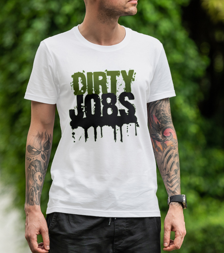 Dirty Jobs Dripping Text Style Merch T-Shirt