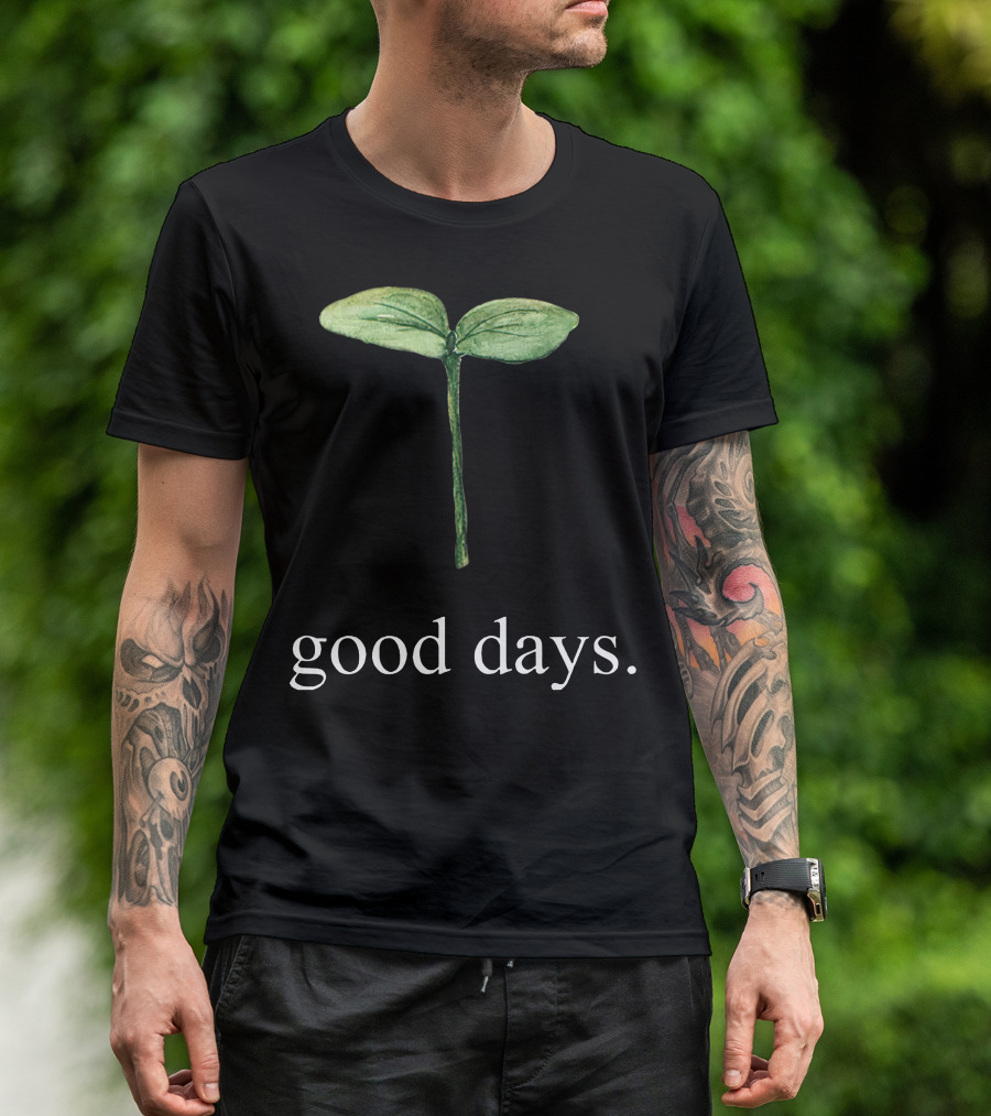 Good Days Sprout T-Shirt