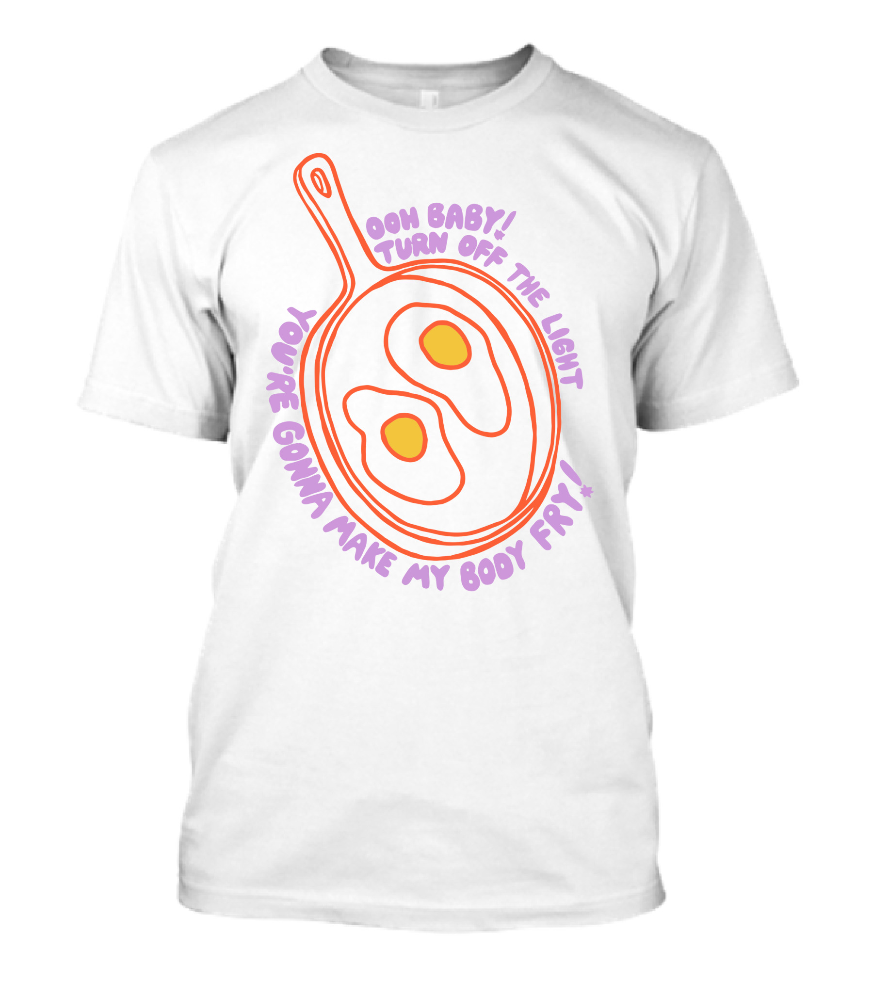 Ooh Baby Turn Off The Light You're Gonna Make My Body Fry Remi Wolf Shop T-Shirt